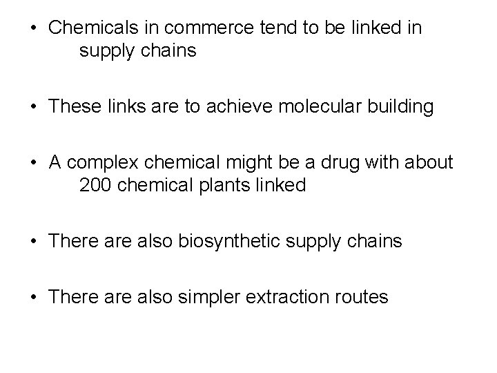 • Chemicals in commerce tend to be linked in supply chains • These • Chemicals in commerce tend to be linked in supply chains • These