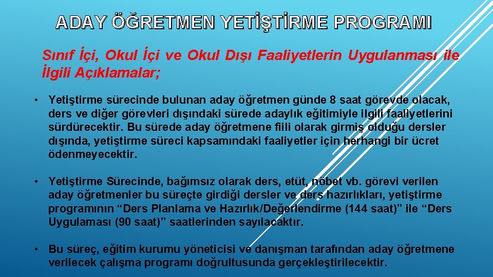 ADAY ÖĞRETMEN YETİŞTİRME PROGRAMI Sınıf İçi, Okul İçi ve Okul Dışı Faaliyetlerin Uygulanması ile