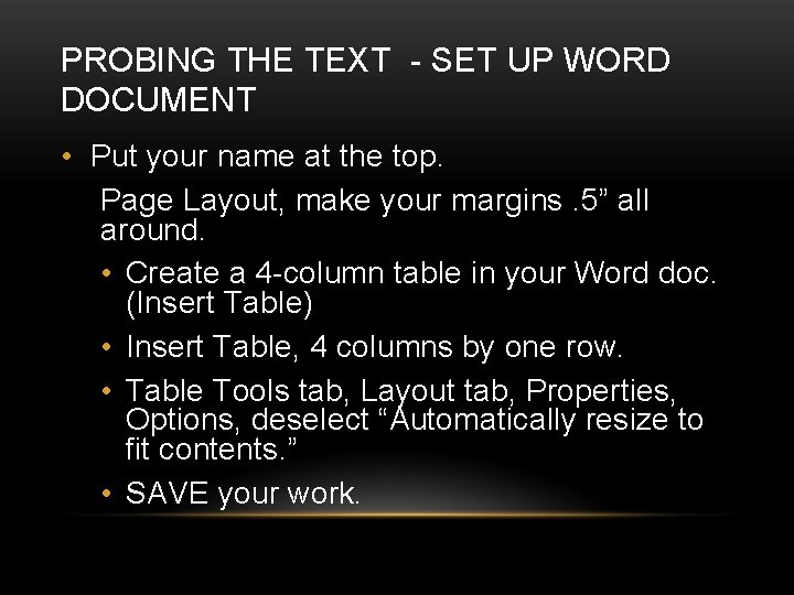 PROBING THE TEXT - SET UP WORD DOCUMENT • Put your name at the