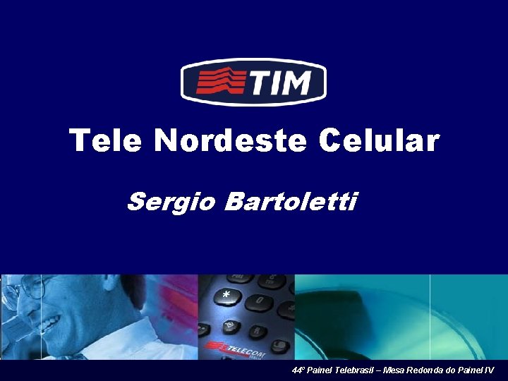 Tele Nordeste Celular Sergio Bartoletti 44º Painel Telebrasil – Mesa Redonda do Painel IV