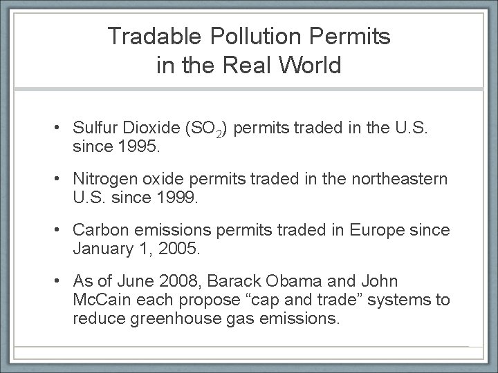 Tradable Pollution Permits in the Real World • Sulfur Dioxide (SO 2) permits traded