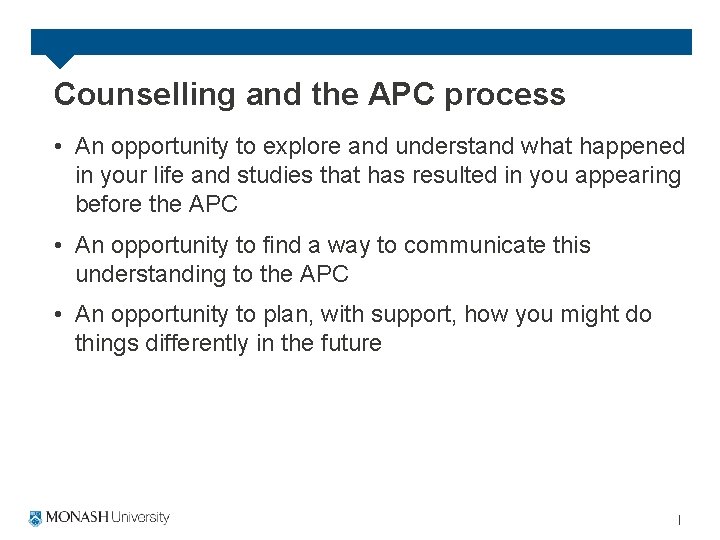 Counselling and the APC process • An opportunity to explore and understand what happened