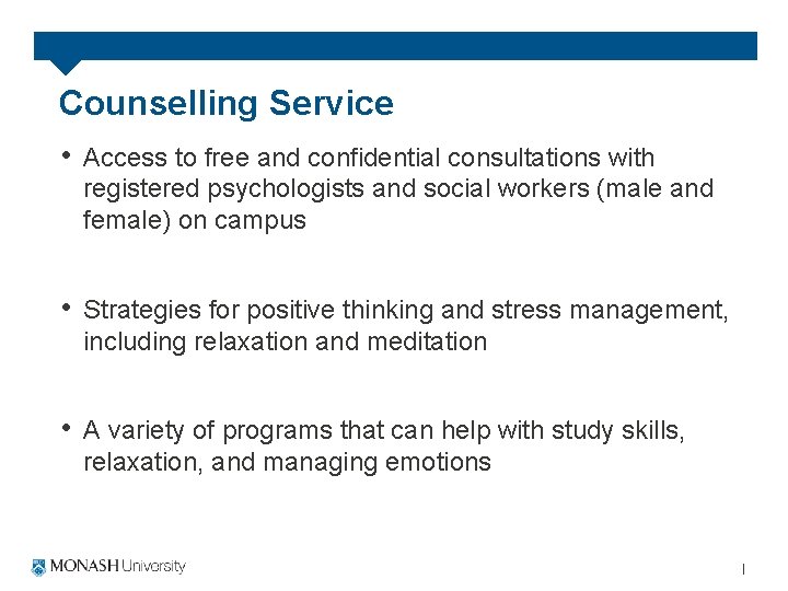 Counselling Service • Access to free and confidential consultations with registered psychologists and social