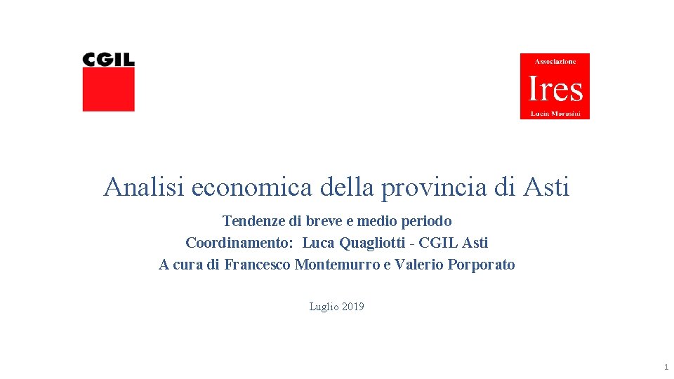 Analisi economica della provincia di Asti Tendenze di breve e medio periodo Coordinamento: Luca