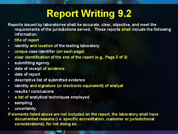 Report Writing 9. 2 Reports issued by laboratories shall be accurate, clear, objective, and Report Writing 9. 2 Reports issued by laboratories shall be accurate, clear, objective, and