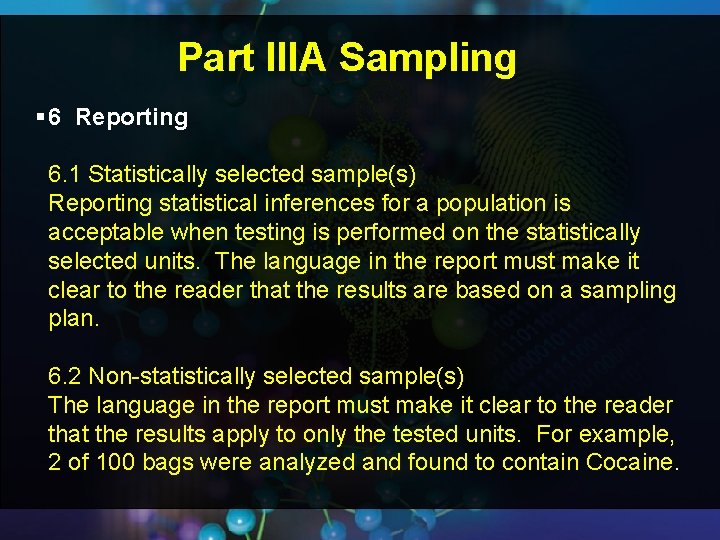 Part IIIA Sampling § 6 Reporting 6. 1 Statistically selected sample(s) Reporting statistical inferences Part IIIA Sampling § 6 Reporting 6. 1 Statistically selected sample(s) Reporting statistical inferences
