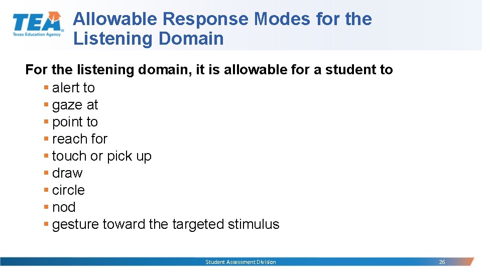 Allowable Response Modes for the Listening Domain For the listening domain, it is allowable