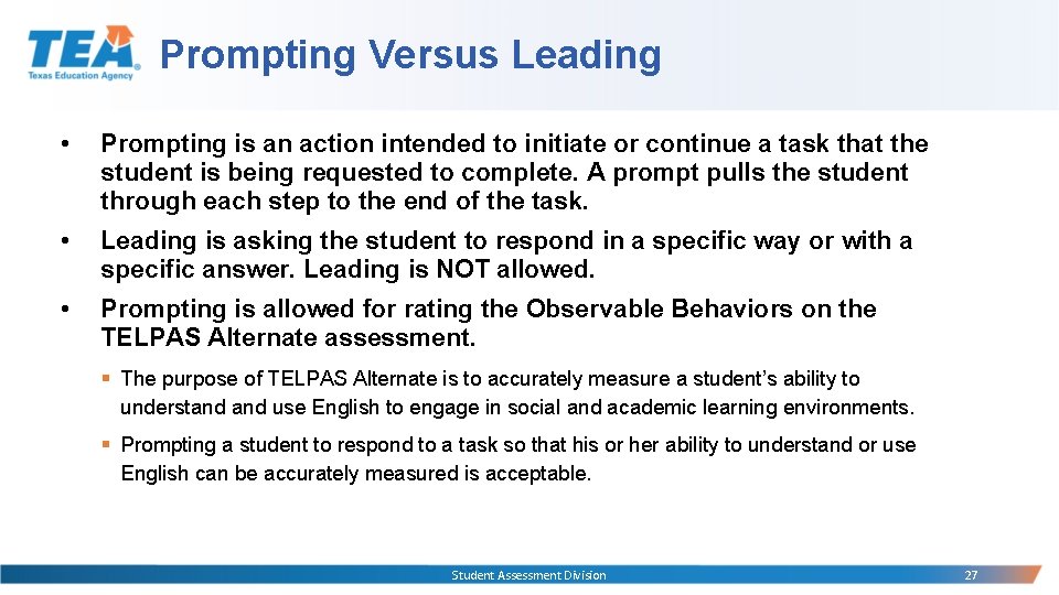 Prompting Versus Leading • Prompting is an action intended to initiate or continue a