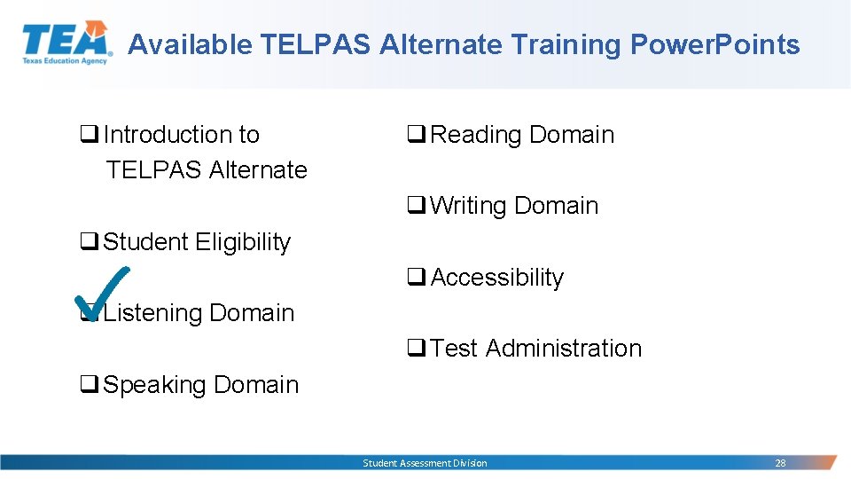 Available TELPAS Alternate Training Power. Points q Introduction to TELPAS Alternate q Reading Domain