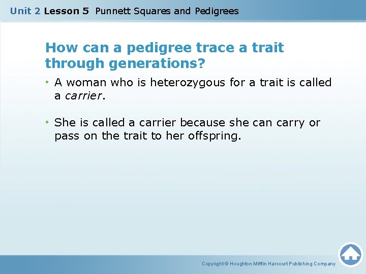 Unit 2 Lesson 5 Punnett Squares and Pedigrees How can a pedigree trace a