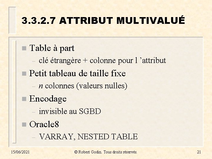 3. 3. 2. 7 ATTRIBUT MULTIVALUÉ n Table à part – n Petit tableau