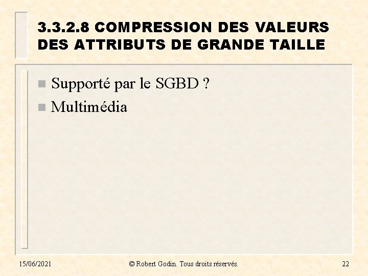 3. 3. 2. 8 COMPRESSION DES VALEURS DES ATTRIBUTS DE GRANDE TAILLE Supporté par