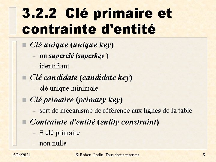 3. 2. 2 Clé primaire et contrainte d'entité n Clé unique (unique key) –