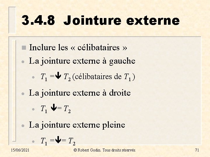 3. 4. 8 Jointure externe n · Inclure les « célibataires » La jointure