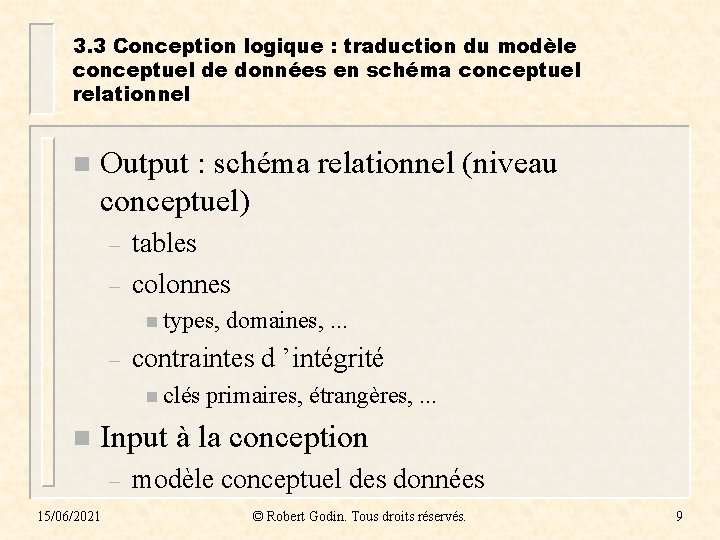 3. 3 Conception logique : traduction du modèle conceptuel de données en schéma conceptuel