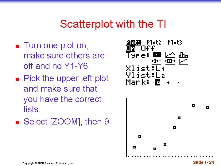 Scatterplot with the TI n n n Turn one plot on, make sure others