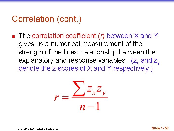 Correlation (cont. ) n The correlation coefficient (r) between X and Y gives us