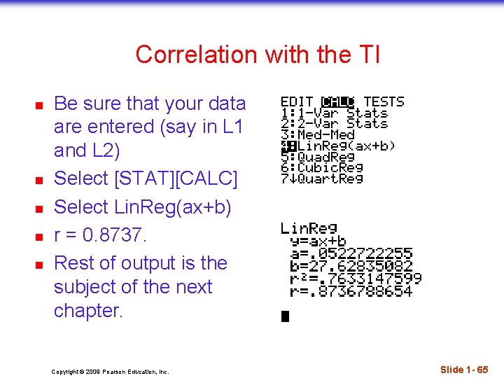 Correlation with the TI n n n Be sure that your data are entered