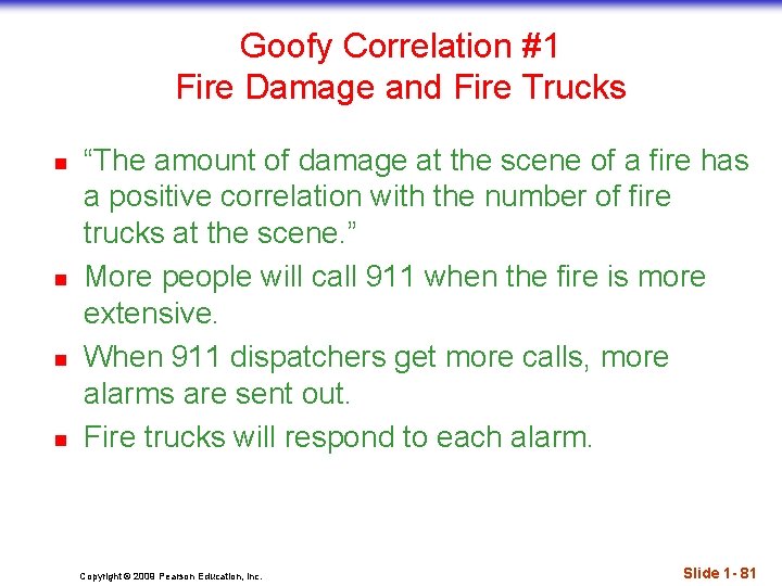 Goofy Correlation #1 Fire Damage and Fire Trucks n n “The amount of damage