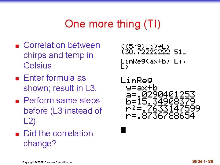 One more thing (TI) n n Correlation between chirps and temp in Celsius Enter