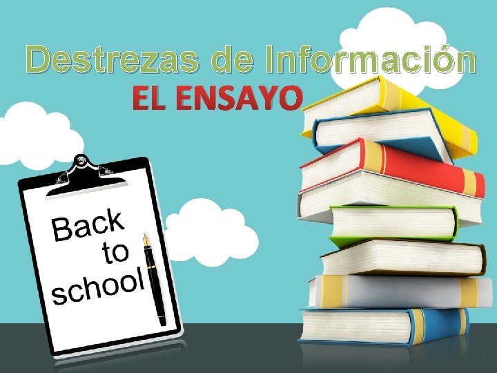 Destrezas de Información EL ENSAYO 