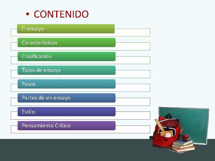  • CONTENIDO El ensayo Características Clasificación Tipos de ensayo Pasos Partes de en