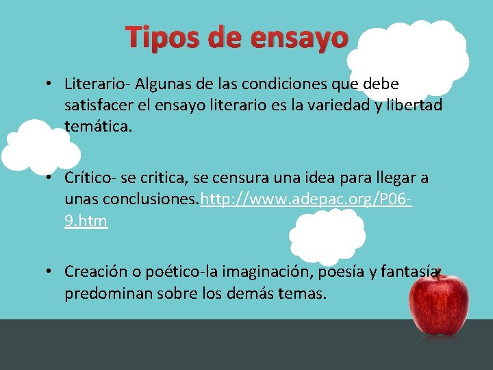 Tipos de ensayo • Literario- Algunas de las condiciones que debe satisfacer el ensayo