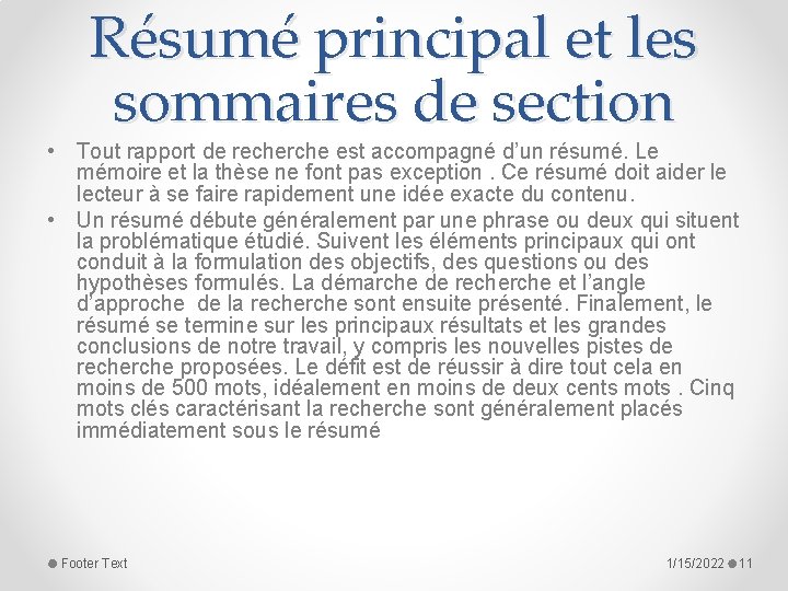 Résumé principal et les sommaires de section • Tout rapport de recherche est accompagné