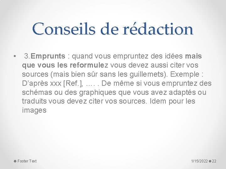 Conseils de rédaction • 3. Emprunts : quand vous empruntez des idées mais que