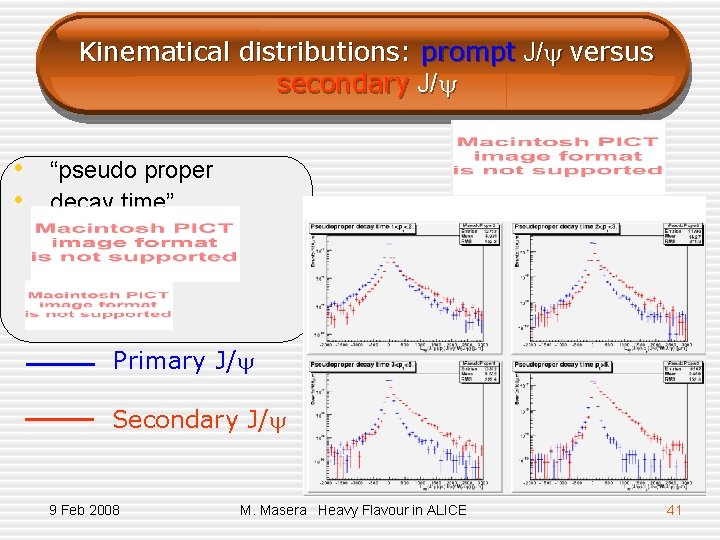 Kinematical distributions: prompt J/ versus secondary J/ • “pseudo proper • decay time” x