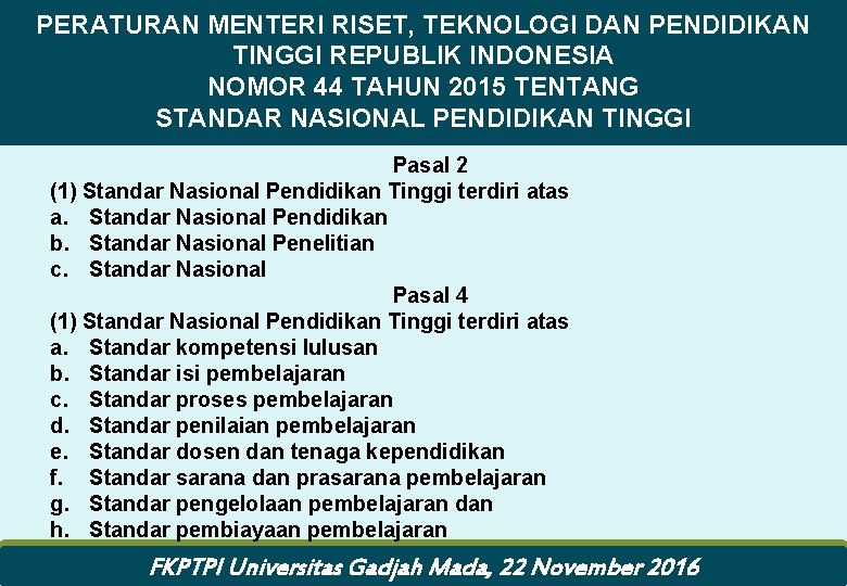 PERATURAN MENTERI RISET, TEKNOLOGI DAN PENDIDIKAN TINGGI REPUBLIK INDONESIA NOMOR 44 TAHUN 2015 TENTANG