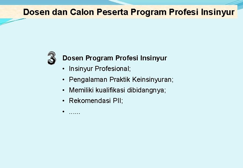 Dosen dan Calon Peserta Program Profesi Insinyur 3 Dosen Program Profesi Insinyur • Insinyur