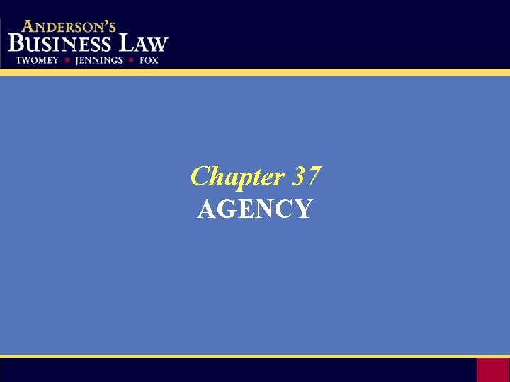 Chapter 37 AGENCY 