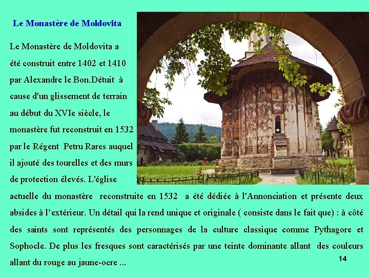Le Monastère de Moldovita a été construit entre 1402 et 1410 par Alexandre le Le Monastère de Moldovita a été construit entre 1402 et 1410 par Alexandre le