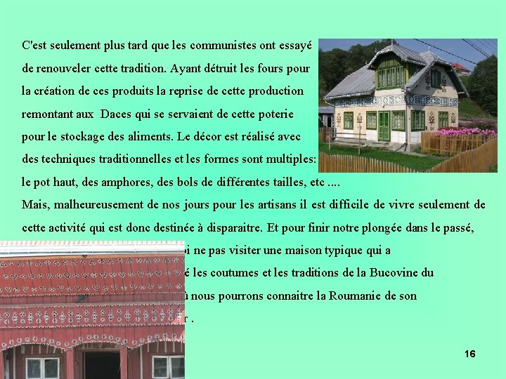 C'est seulement plus tard que les communistes ont essayé de renouveler cette tradition. Ayant C'est seulement plus tard que les communistes ont essayé de renouveler cette tradition. Ayant