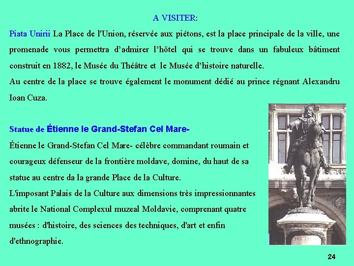 A VISITER: Piata Unirii La Place de l'Union, réservée aux piétons, est la place A VISITER: Piata Unirii La Place de l'Union, réservée aux piétons, est la place