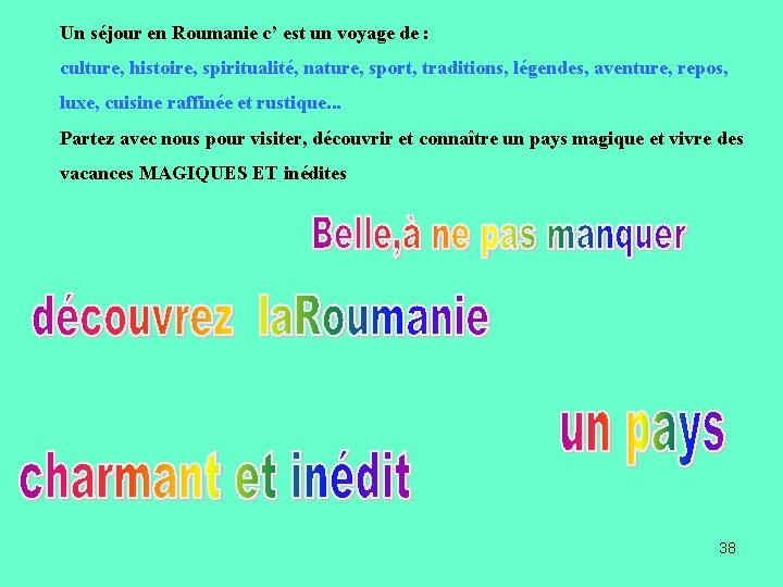 Un séjour en Roumanie c’ est un voyage de : culture, histoire, spiritualité, nature, Un séjour en Roumanie c’ est un voyage de : culture, histoire, spiritualité, nature,