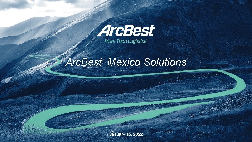Arc. Best Mexico Solutions ® January 15, 2022 