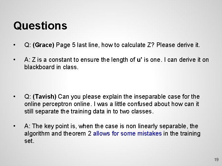 Questions • Q: (Grace) Page 5 last line, how to calculate Z? Please derive