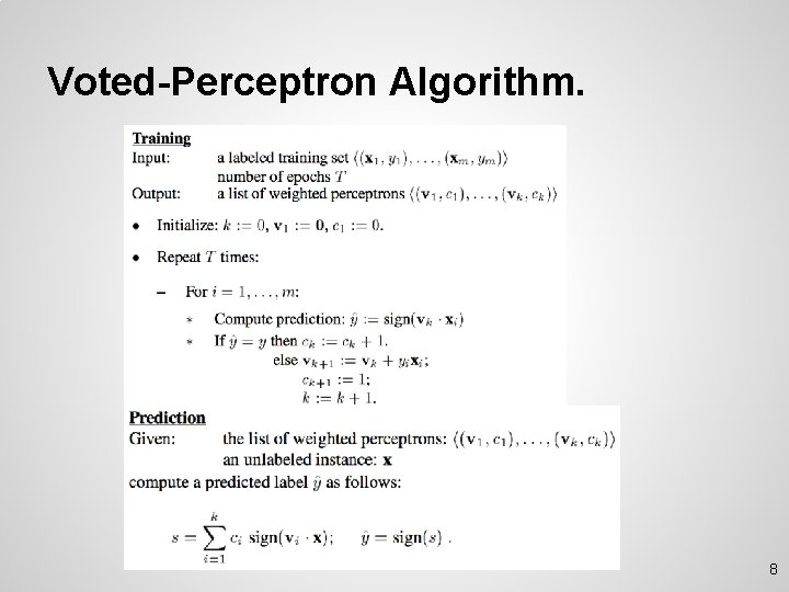 Voted-Perceptron Algorithm. 8 