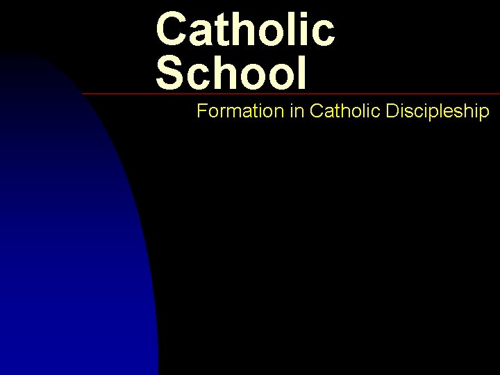 Catholic School Formation in Catholic Discipleship 