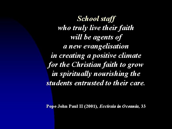 School staff who truly live their faith will be agents of a new evangelisation