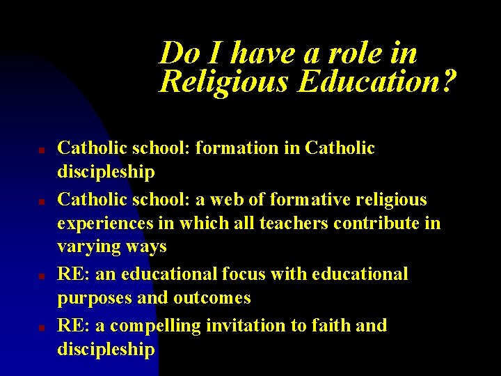 What is classroom Religious Do I have a role in Religious Education? ? n