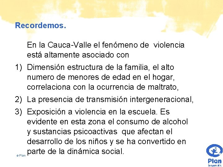 Recordemos. En la Cauca-Valle el fenómeno de violencia está altamente asociado con 1) Dimensión