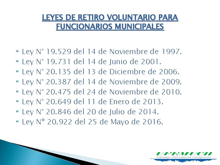 LEYES DE RETIRO VOLUNTARIO PARA FUNCIONARIOS MUNICIPALES Ley Ley N° 19. 529 del 14