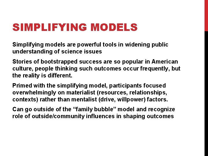 SIMPLIFYING MODELS Simplifying models are powerful tools in widening public understanding of science issues