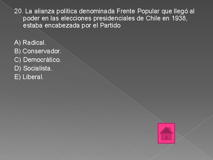 20. La alianza política denominada Frente Popular que llegó al poder en las elecciones