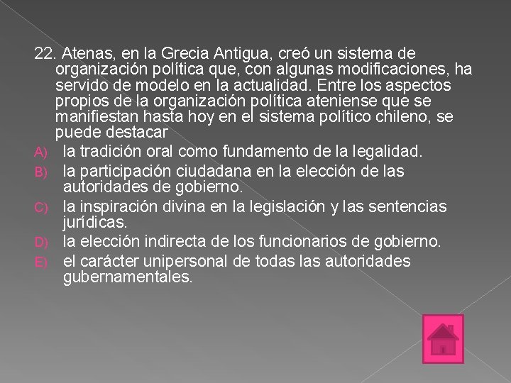 22. Atenas, en la Grecia Antigua, creó un sistema de organización política que, con