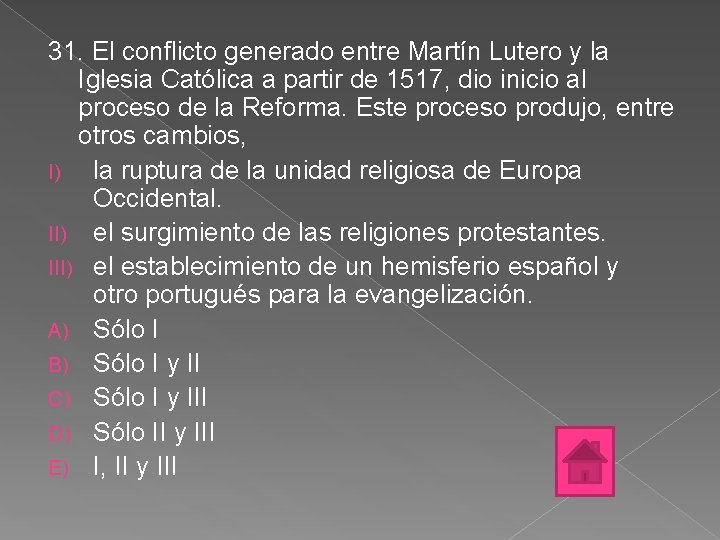 31. El conflicto generado entre Martín Lutero y la Iglesia Católica a partir de