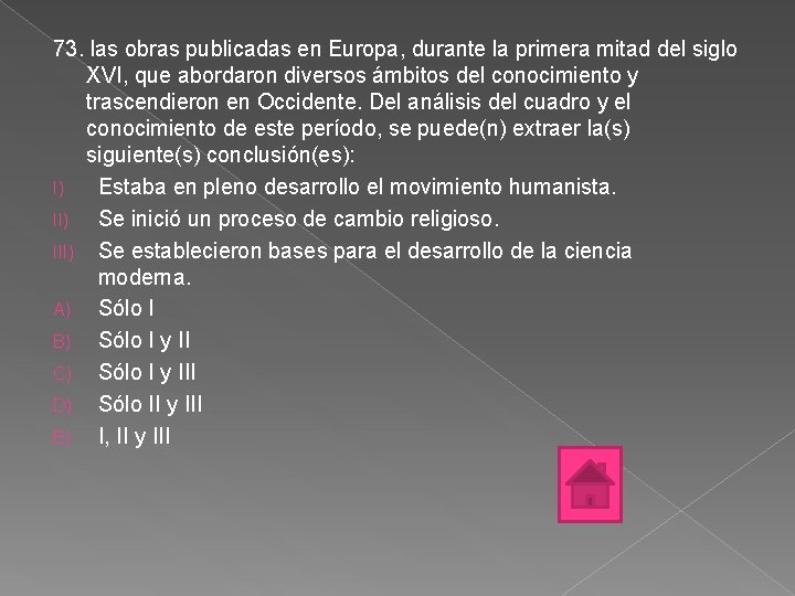 73. las obras publicadas en Europa, durante la primera mitad del siglo XVI, que